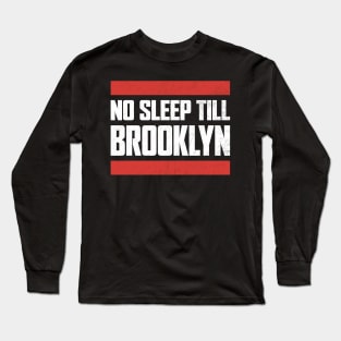 No Sleep Till Brooklyn Distressed Long Sleeve T-Shirt